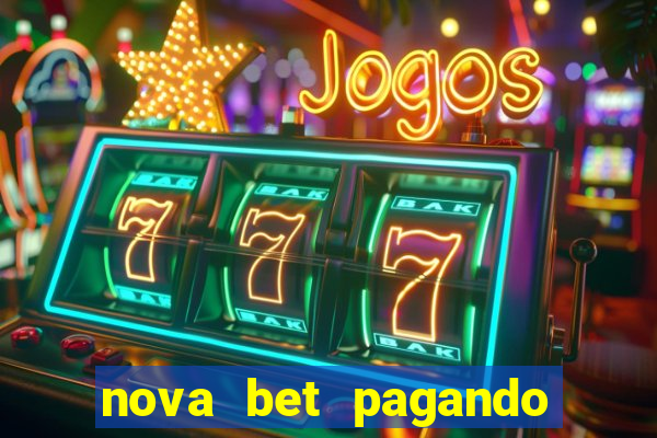 nova bet pagando no cadastro